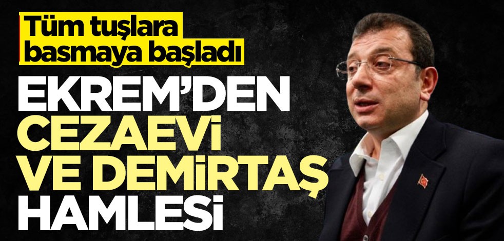 Tüm tuşlara basmaya başladı! Ekrem’den cezaevi ve Demirtaş hamlesi