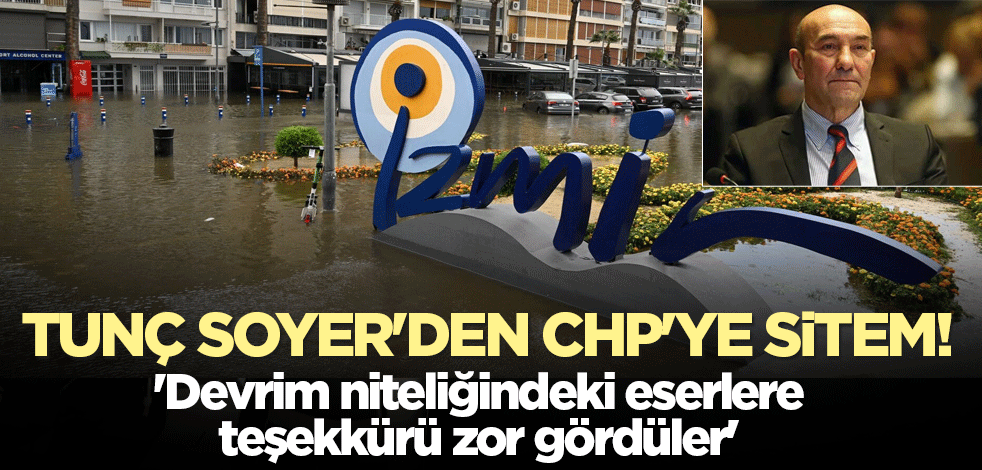 Tunç Soyer'den CHP'ye sitem! 'Devrim niteliğindeki eserlere teşekkürü zor gördüler'