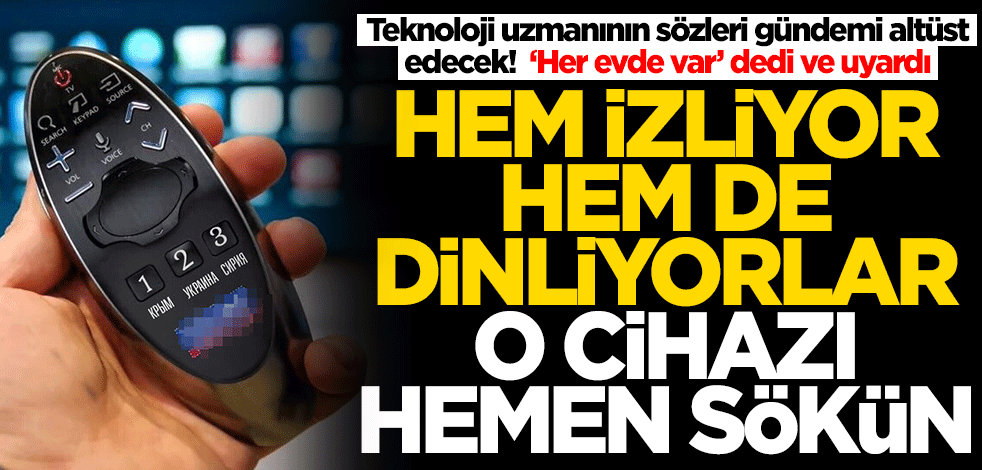 Tuncay Uludağ, 'Hem izliyor hem dinliyorlar' dedi ve uyardı: Evlerinizdeki o cihazları sökün