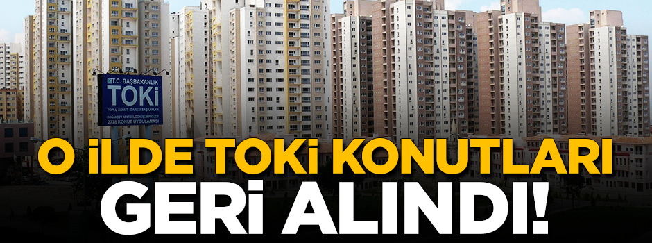 Tunceli'de amacına uygun kullanılmayan TOKİ konutları geri alındı!