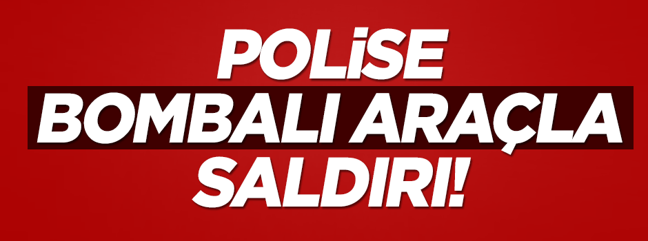 Tunceli'de polise bombalı araçla saldırı
