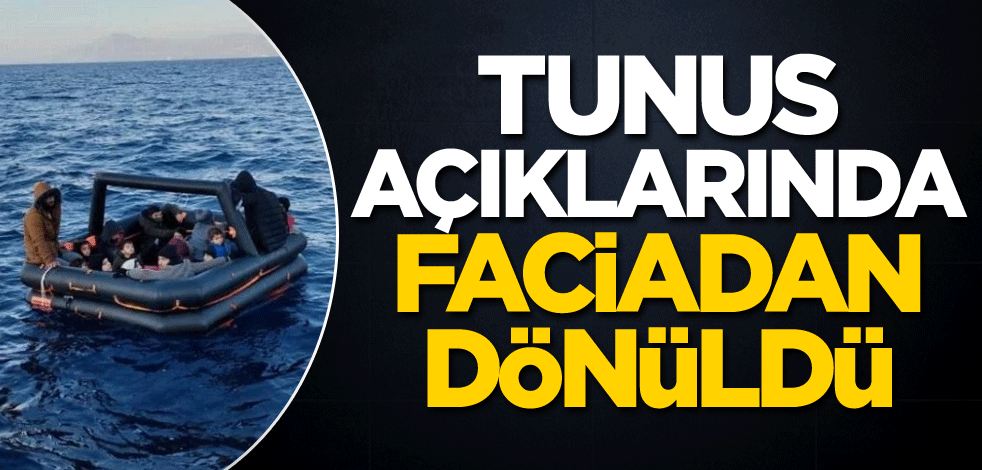 Tunus açıklarında faciadan dönüldü!