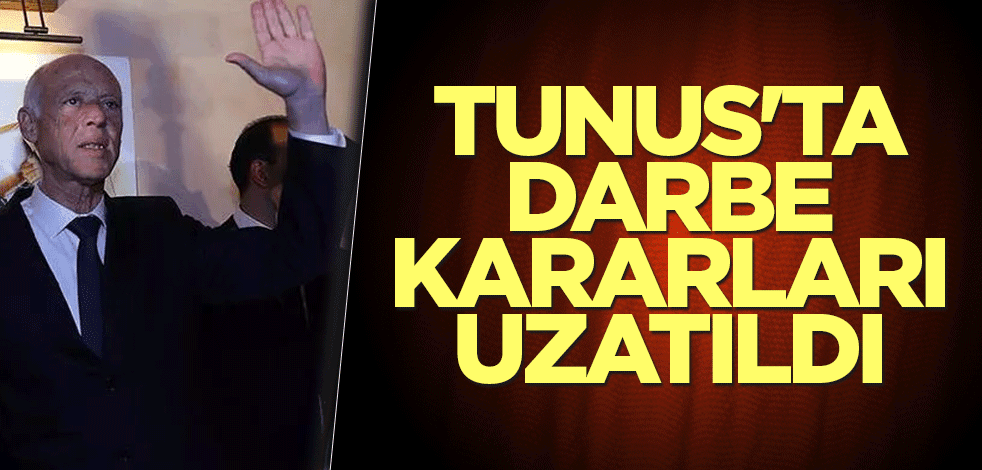 Tunus'ta darbe kararları uzatıldı