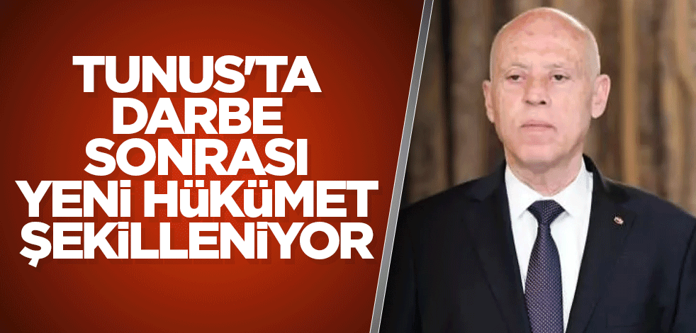 Tunus'ta darbe sonrası yeni hükümet şekilleniyor