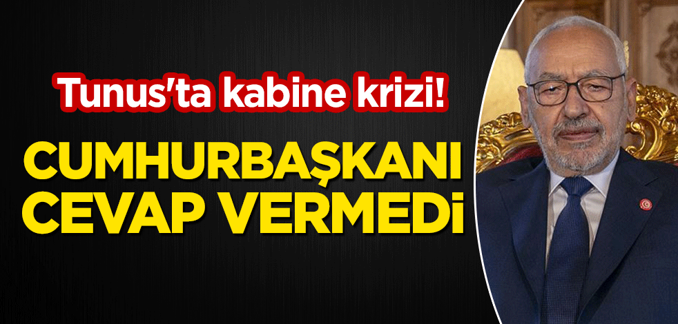 Tunus'ta kabine krizi! Cumhurbaşkanı cevap vermedi