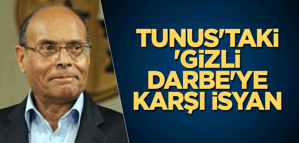 Tunus'taki 'gizli darbe'ye karşı isyan
