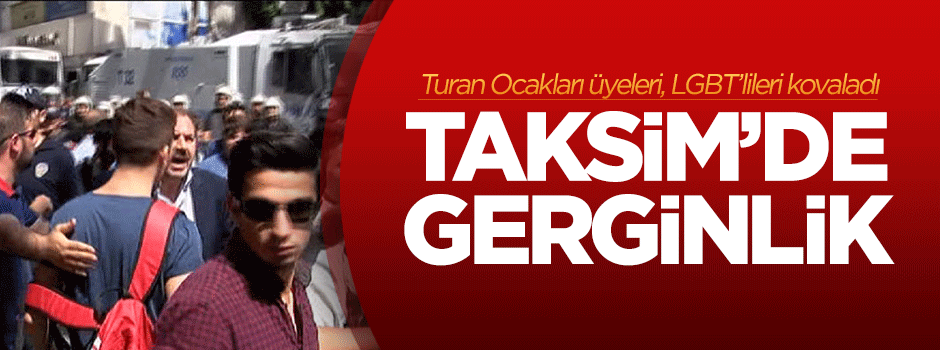 Turan Ocakları üyeleri, Taksim'de LGBT'lileri kovaladı