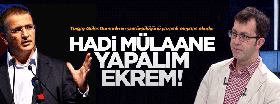 Turgay Güler: Hadi Ekrem mülaane yapalım!