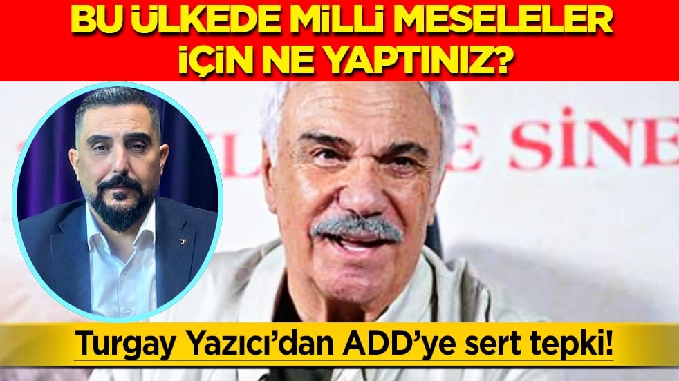 Turgay Yazıcı’dan Atatürkçü Düşünce Derneği’ne Sert Tepki: Bu Ülkede Milli Meseleler İçin Ne Yaptınız?
