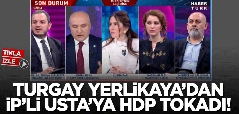 Turgay Yerlikaya'dan Erhan Usta'ya HDP kapağı!