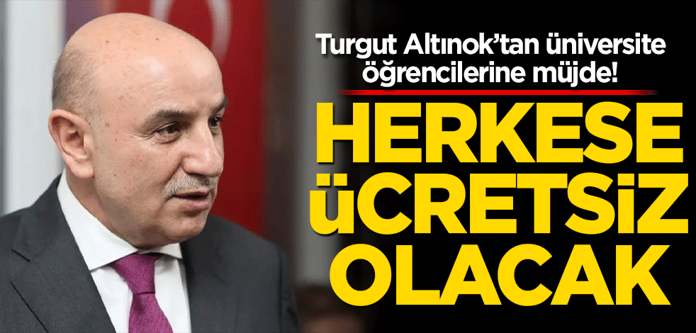 Turgut Altınok'tan üniversite öğrencilerine ücretsiz ulaşım sözü