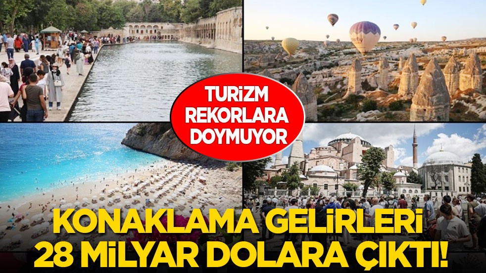 Turizm rekorlara doymuyor! Konaklama gelirleri 28 milyar dolara çıktı