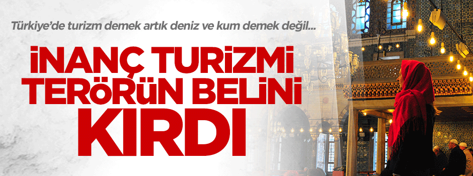 Turizm, terörün belini kırdı