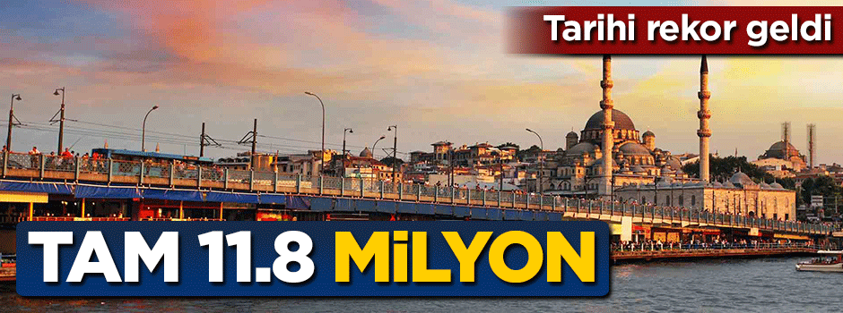 Turizmde tarihi rekor... Tam 11.8 milyon