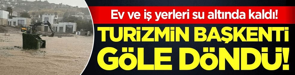 Turizmin başkentini sel bastı! Bütün ilçe sular altında kaldı!