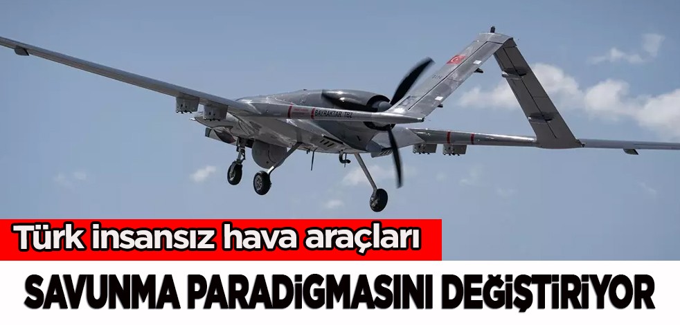 Türk araçları dünyadaki savunma paradigmasını değiştiriyor! Çok sayıda ülkeler sahip olmak istediler