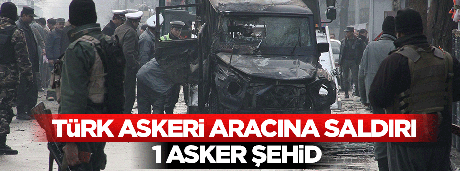Türk askeri aracına saldırı: 1 asker şehid