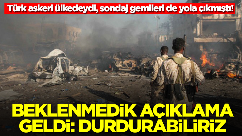 Türk askeri ülkedeydi, sondaj gemileri de yola çıkmıştı! Beklenmedik açıklama geldi: Durdurabiliriz