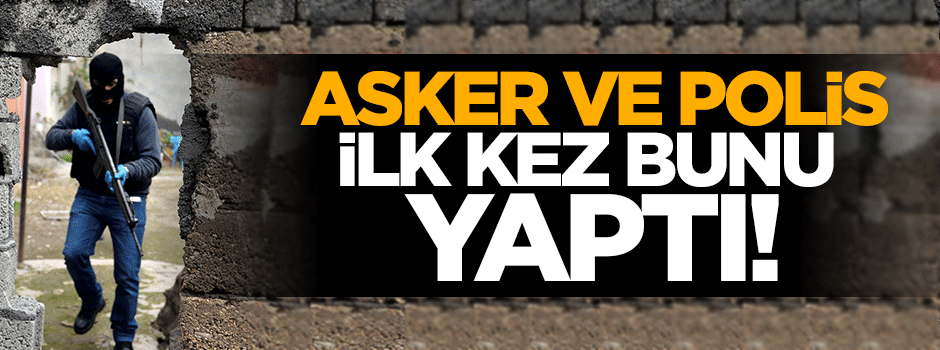 Türk askeri ve polisten bir ilk!