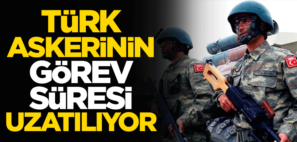 Türk askerinin görev süresi uzatılıyor! Cumhurbaşkanlığı tezkeresi Meclis'e sunuldu