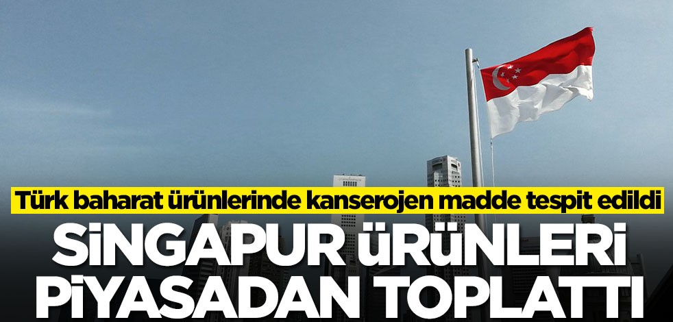 Türk baharat ürünlerinde kanserojen madde tespit edildi! Singapur ürünleri piyasadan toplattı... Evinizde olabilir aman dikkat