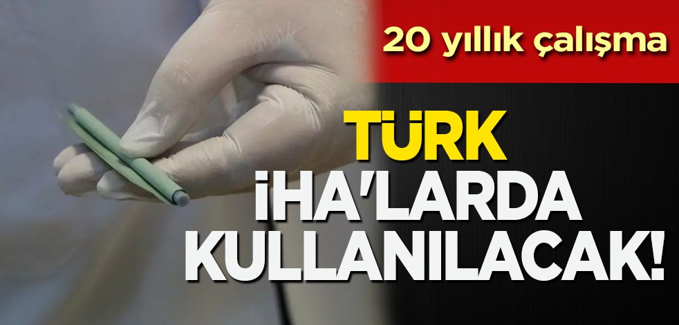 Türk bilim insanları geliştirdi! İHA ile ilgili işte dikkat çeken detay: 20 yıllık çalışma sonuç verdi! İHA'larda kullanılacak