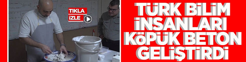 Türk bilim insanları köpük beton geliştirdi