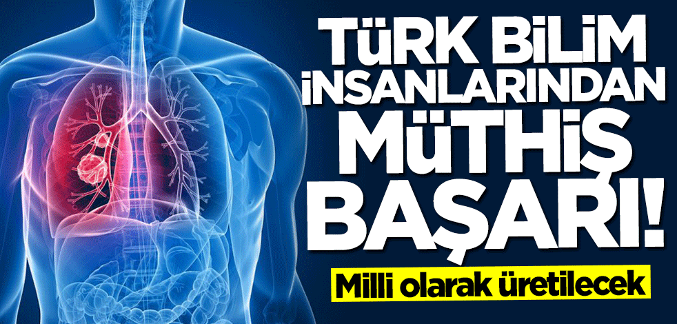 Türk bilim insanlarından müthiş başarı! Milli olarak üretilecek