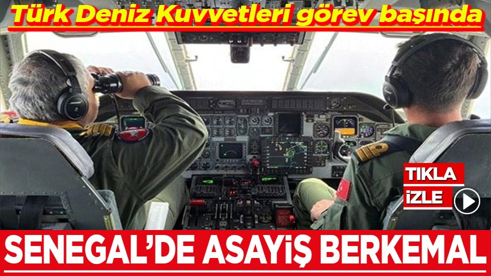 Türk Deniz Kuvvetleri görev başında Senegal’de asayiş berkemal