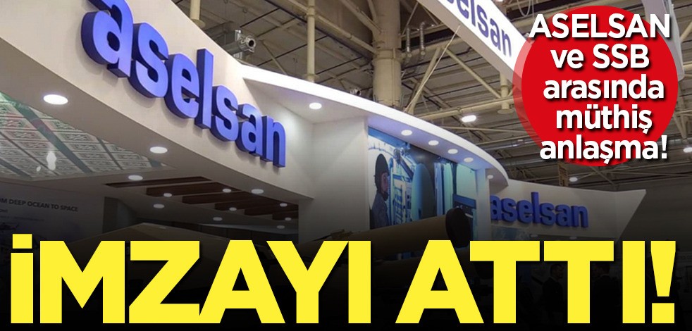 Türk devi ASELSAN ile Türk Savunma Sanayii Başkanlığı arasındaki dev sözleşme Dünyayı sarsacak proje