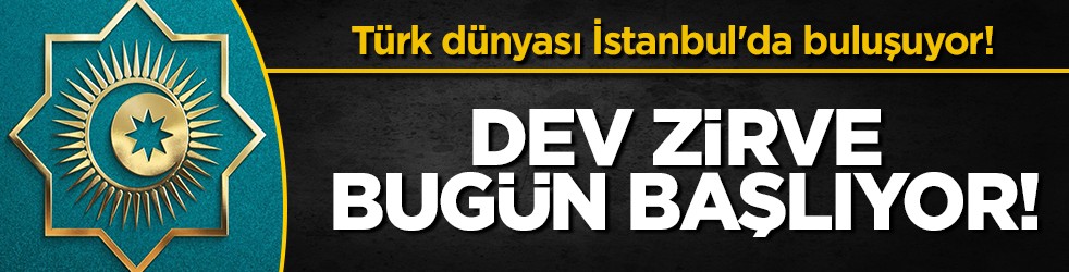 Türk Devletleri Teşkilatı İstanbul’da toplanıyor