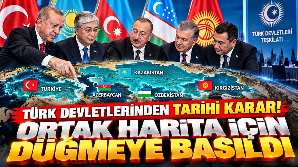 Türk devletlerinden tarihi karar! Ortak harita için düğmeye basıldı