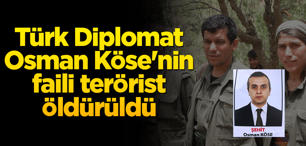 Türk Diplomat Osman Köse'nin faili terörist öldürüldü
