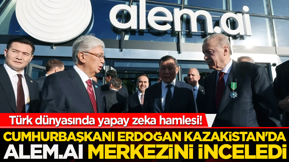 Türk dünyasında yapay zeka hamlesi! Cumhurbaşkanı Erdoğan Kazakistan'da Alem.AI merkezini inceledi!