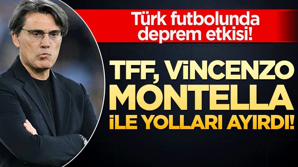 Türk futbolunda deprem etkisi! TFF, Vincenzo Montella ile yolları ayırdı!