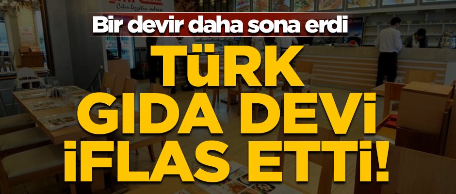 Türk gıda devi iflas etti! Bir devir daha sona erdi