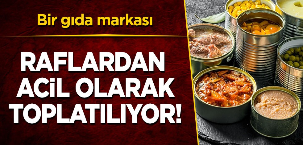 Türk gıda markasında zararlı madde tespit edildi: Kararını duyurdular, marketlerden acil olarak toplatılıyor