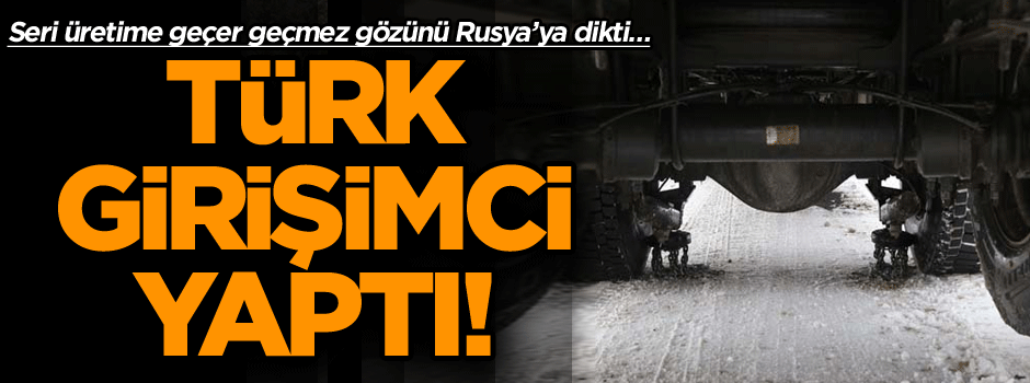 Türk girişimci yaptı! Seri üretime geçer geçmez gözünü Rusya’ya dikti…