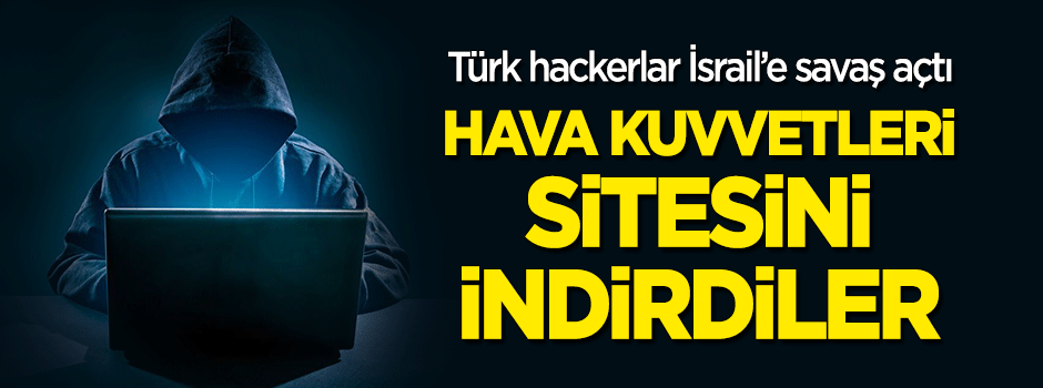 Türk hackerlar İsrail'e savaş açtı