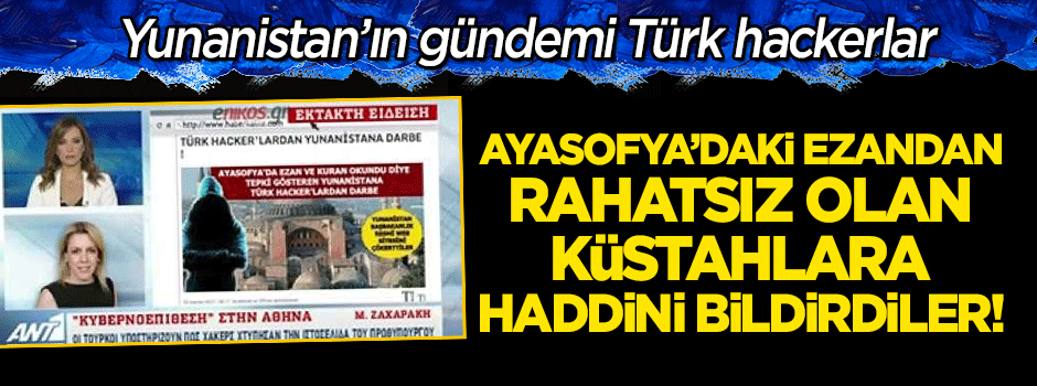 Türk hackerlar küstah Yunanistan'ı salladı!