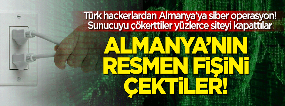 Türk hackerlardan Almanya'ya dev siber operasyon! Sunucuyu çökerttiler