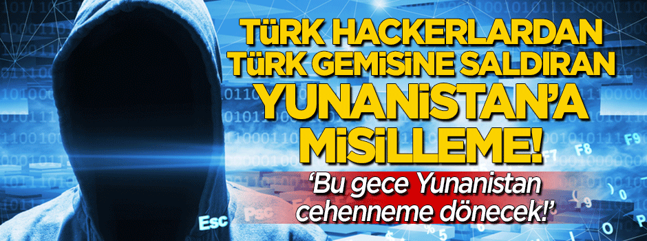 Türk hackerlardan Türk gemisine saldıran Yunan Sahil Güvenlik'e darbe!