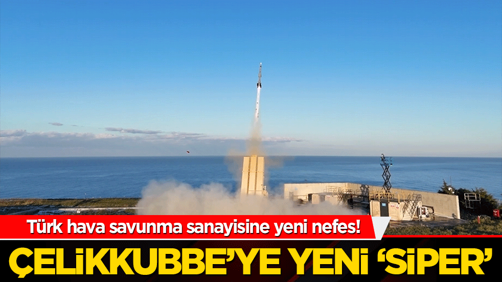 Türk hava savunma sanayisine yeni nefes! Çelikkubbe’ye yeni ‘siper’