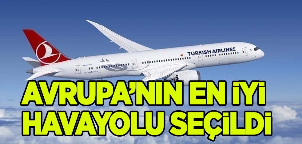  Türk Hava Yolları şirketi devi! 8. kez Avrupa'nın en Iyi dev havayolu seçildiği belli oldu! Türkiye'ye büyük başarı