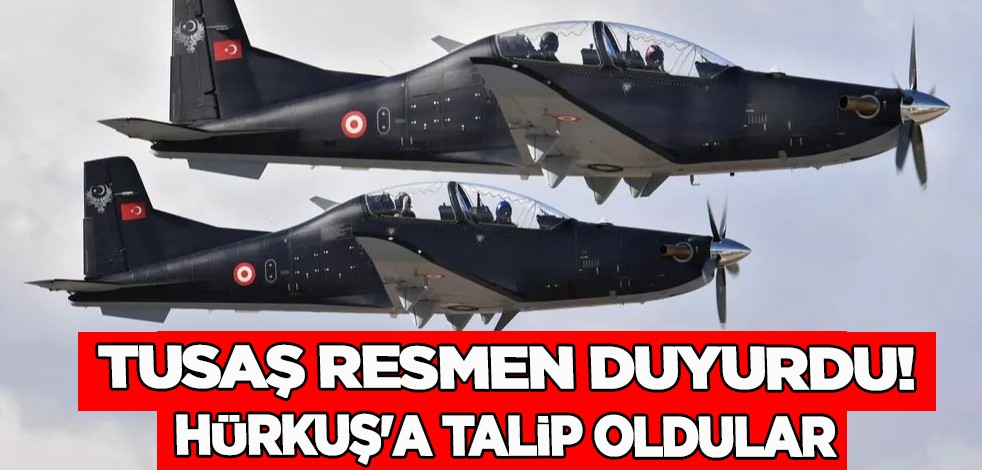 Türk Havacılık ve Uzay Sanayii (TUSAŞ), duyurdu! Dünyayı mest eden Hürkuş'a talip oldular