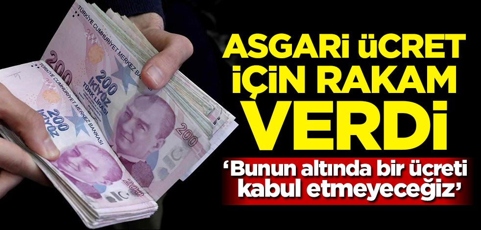 TÜRK-İŞ Başkanı'ndan asgari ücret açıklaması