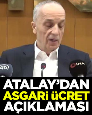 Ergün Atalay'dan asgari ücret açıklaması