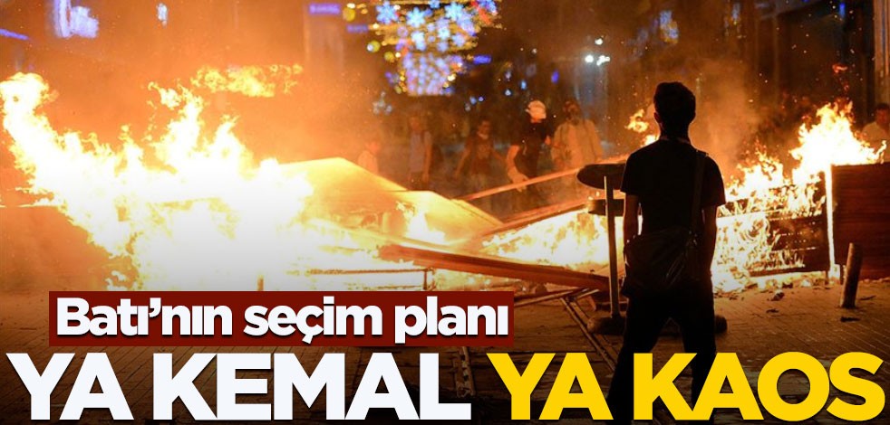 Türk - İslam karşıtı Batı'nın seçim planı: Ya Kılıçdaroğlu ya da...