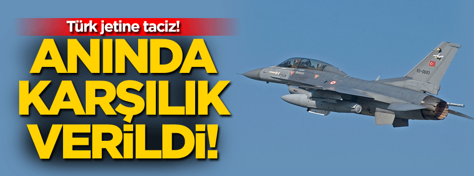 Türk jetine taciz!
