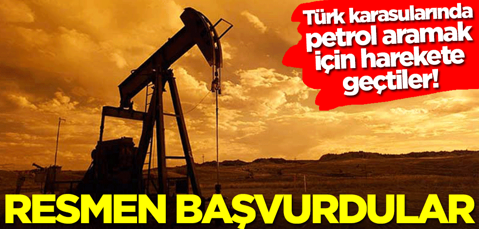 Türk karasularında petrol aramak için harekete geçtiler! Resmen başvurdular